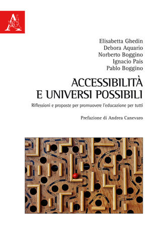copertina Accessibilit&agrave; e universi possibili. Riflessioni e proposte per promuovere l'educazione per tutti