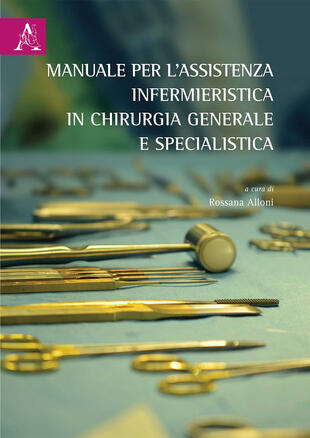 copertina Manuale per l'assistenza infermieristica in chirurgia generale e specialistica. Opera completa