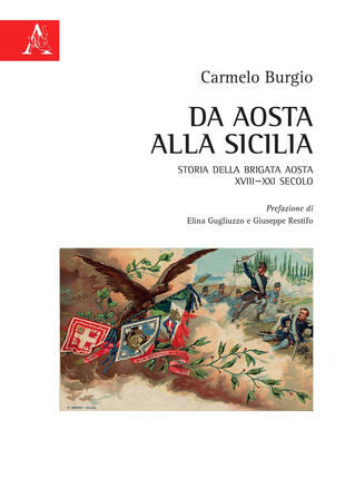 copertina Da Aosta alla Sicilia. Storia della Brigata Aosta XVIII-XXI secolo