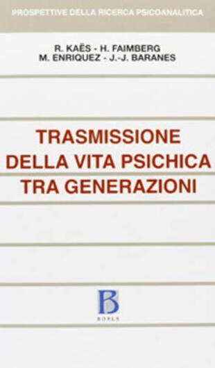 copertina Trasmissione della vita psichica tra generazioni