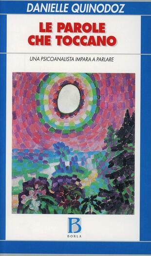 copertina Le parole che toccano. Una psicoanalista impara a parlare