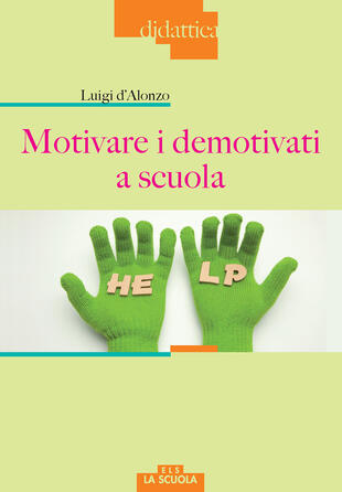 copertina Motivare i demotivati a scuola