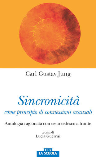 copertina Sincronicità come principio di connessioni acausali. Antologia ragionata. Testo tedesco a fronte