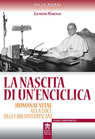 copertina La nascita di un'enciclica. Humanae Vitae alla luce degli Archivi Vaticani