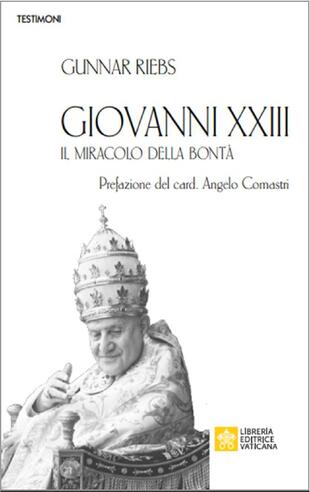copertina Giovanni XXIII. Il miracolo della bontà