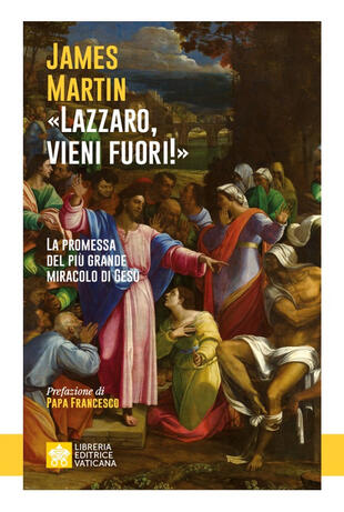 copertina «Lazzaro, vieni fuori!». La promessa del più grande miracolo di Gesù