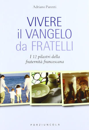 copertina Vivere il Vangelo da fratelli. I 12 pilastri della fraternità francescana