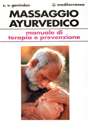 copertina Il massaggio ayurvedico. Manuale di terapia e prevenzione