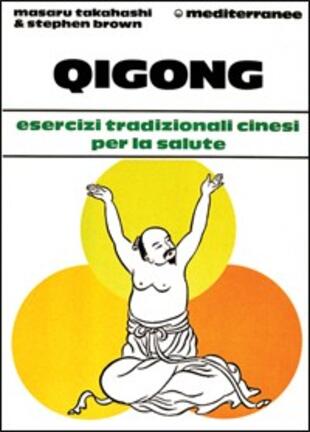 copertina Qigong. Esercizi tradizionali cinesi per la salute