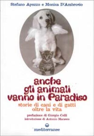 copertina Anche gli animali vanno in paradiso. Storie di cani e gatti oltre la vita