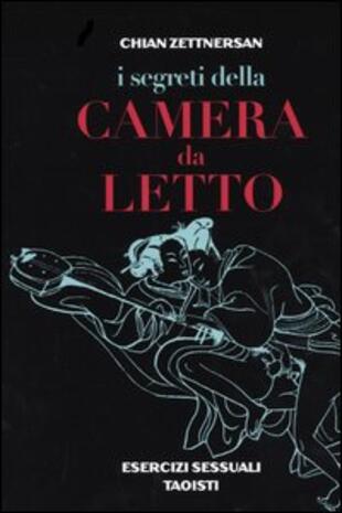 copertina I segreti della camera da letto. Esercizi sessuali taoisti