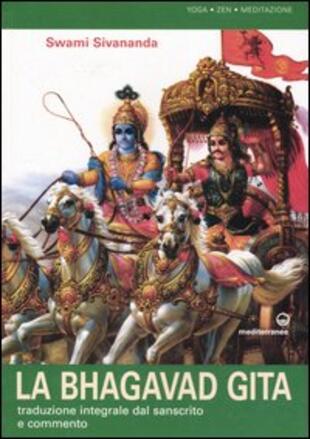 copertina La bhagavad gita. Traduzione integrale dal sanscrito e commento