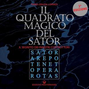 copertina Il quadrato magico del Sator. Il segreto dei maestri costruttori