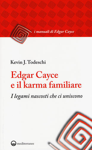 copertina Edgar Cayce e il karma familiare. I legami nascosti che ci uniscono