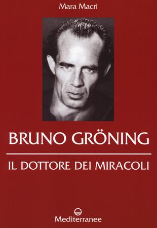 copertina Bruno Gröning. Il dottore dei miracoli