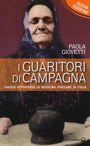 copertina I guaritori di campagna. Viaggio attraverso la medicina popolare in Italia