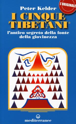 copertina I cinque tibetani. L'antico segreto della fonte della giovinezza