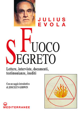 copertina Fuoco segreto. Lettere, interviste, documenti, testimonianze, inediti
