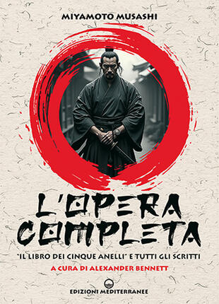 copertina L'opera completa. «Il libro dei Cinque Anelli» e tutti gli scritti