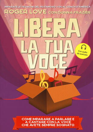 copertina Libera la tua voce. Con File audio per il download