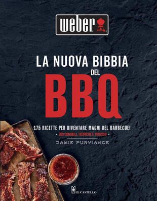copertina La nuova bibbia del bbq. 175 ricette per diventare maghi del barbecue! Ediz. a colori