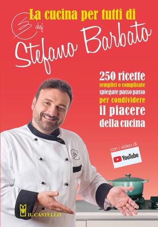 copertina La cucina per tutti di chef Stefano Barbato