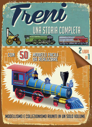 copertina Treni. Una storia completa. Ediz. a colori. Con gadget