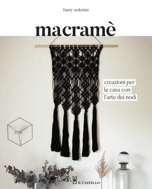 copertina Macramè. Creazioni per la casa con l'arte dei nodi. Ediz. illustrata