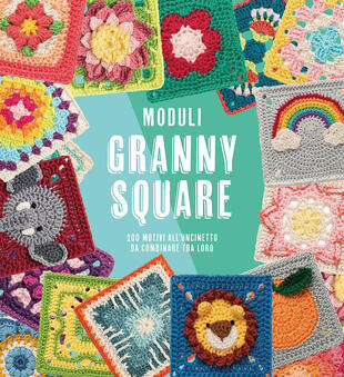 copertina Moduli granny square. 100 motivi all'uncinetto da combinare tra lroro