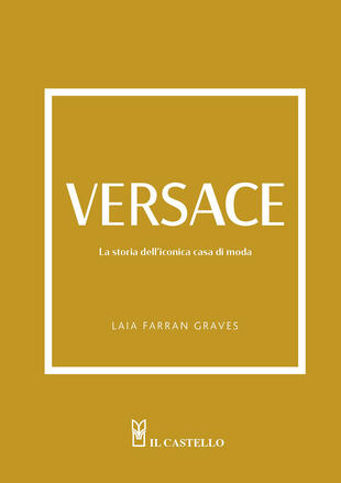 copertina Versace. La storia dell'iconica casa di moda. Ediz. illustrata
