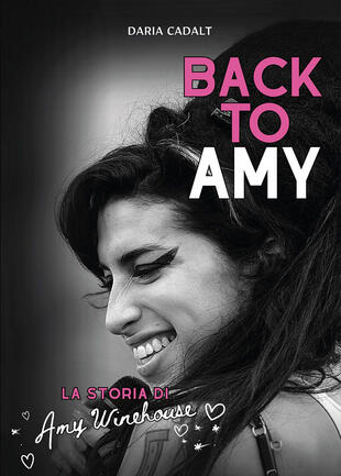 copertina Back to Amy. La storia di Amy Winehouse