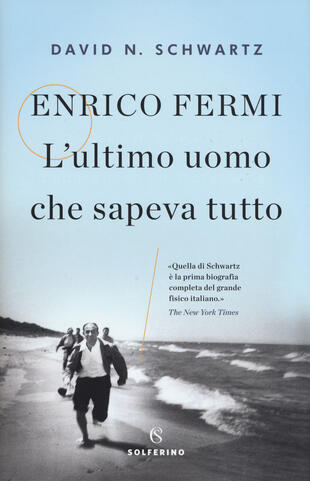 copertina Enrico Fermi. L'ultimo uomo che sapeva tutto