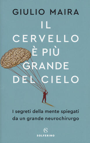 copertina Il cervello è più grande del cielo. I segreti della mente spiegati da un grande neurochirurgo