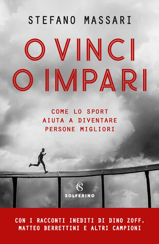 copertina O vinci o impari. Come lo sport aiuta a diventare persone migliori