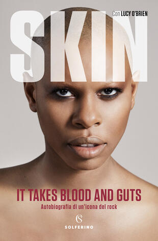 copertina It takes blood and guts. Autobiografia di un'icona del rock