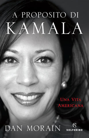 copertina A proposito di Kamala. Una vita americana