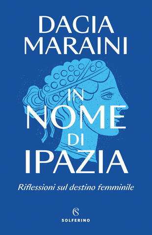 copertina In nome di Ipazia. Riflessioni sul destino femminile