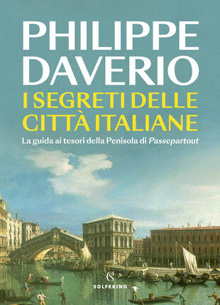 copertina I segreti delle città italiane. La guida ai tesori della Penisola di Passepartout
