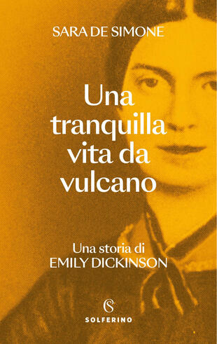 copertina Una tranquilla vita da vulcano. Una storia di Emily Dickinson