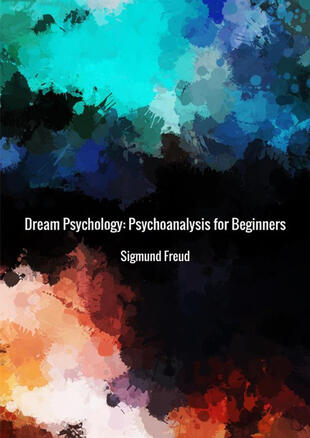 copertina Dream psychology. Psychoanalysis for beginners