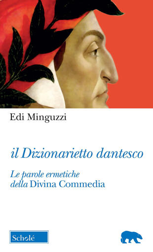 copertina Il dizionarietto dantesco. Le parole ermetiche della Divina Commedia