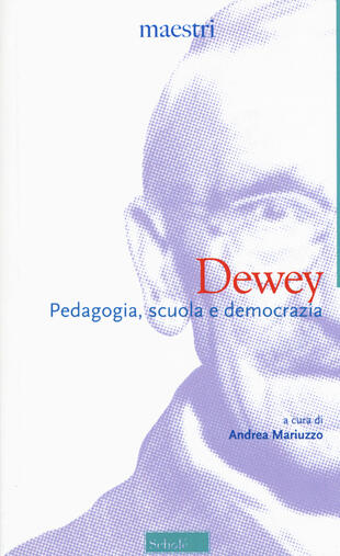copertina Dewey. Pedagogia, scuola e democrazia