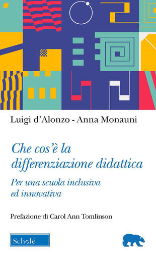 copertina Che cos'è la differenziazione didattica. Per una scuola inclusiva ed innovativa
