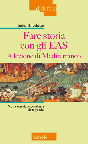 copertina Fare storia con gli EAS. A lezione di Mediterraneo. Nella scuola secondaria di II grado