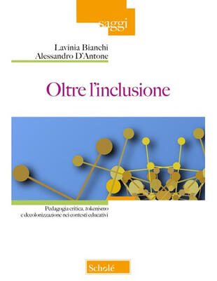 copertina Oltre l'inclusione. Pedagogia criticica, tokenismo e decolonizzazione nei contesti educativi