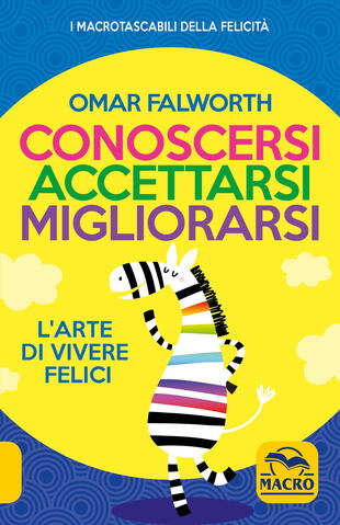 copertina Conoscersi accettarsi migliorarsi. L'arte di vivere felici