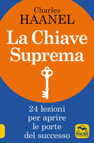 copertina La chiave suprema. 24 lezioni per aprire le porte del successo