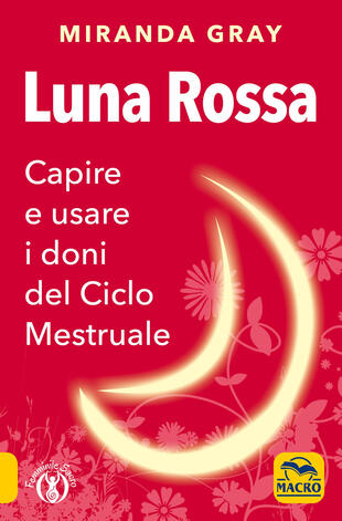 copertina Luna rossa. Capire e usare i doni del ciclo mestruale