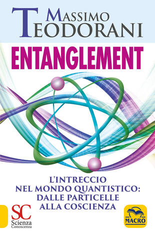 copertina Entanglement. L'intreccio nel mondo quantistico: dalle particelle alla coscienza. Con 72 Carte