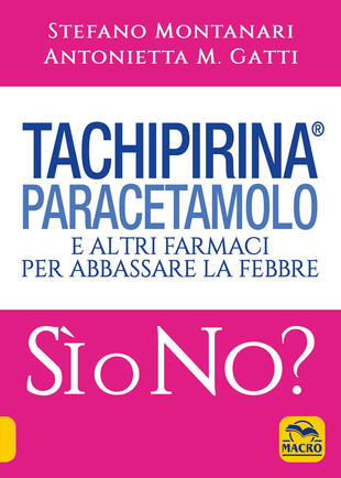 copertina Tachipirina®, paracetamolo e altri farmaci per abbassare la febbre. Sì o no?